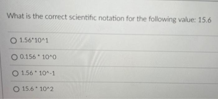 Solved What is the correct scientific notation for the | Chegg.com