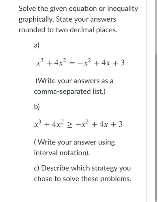 Solved Solve the given equation or inequality graphically. | Chegg.com