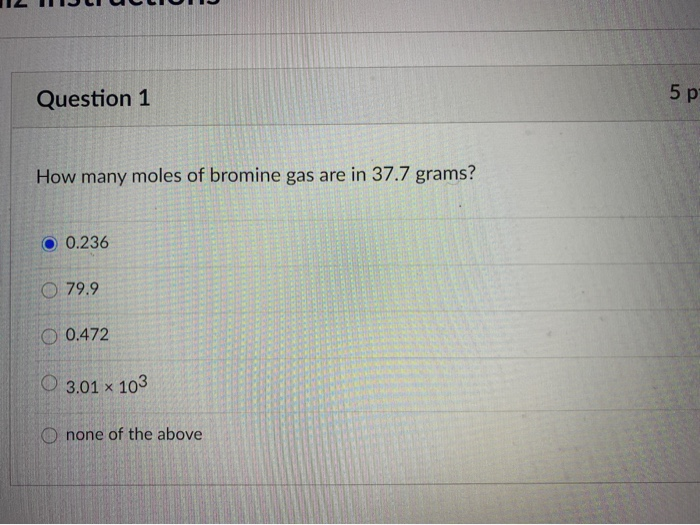 Solved Question 1 5 p How many moles of bromine gas are in