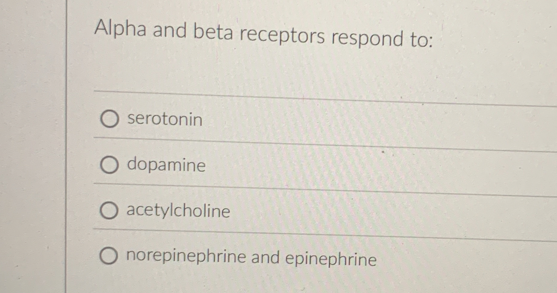 Solved Alpha and beta receptors respond | Chegg.com