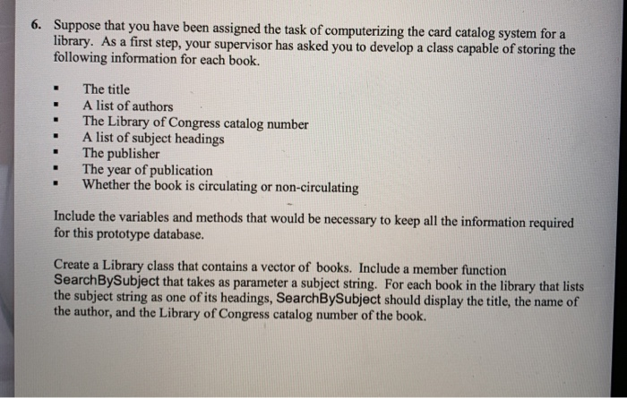 Solved 6. Suppose that you have been assigned the task of | Chegg.com