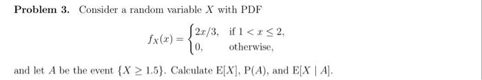 Solved Problem 3. Consider a random variable X with PDF | Chegg.com