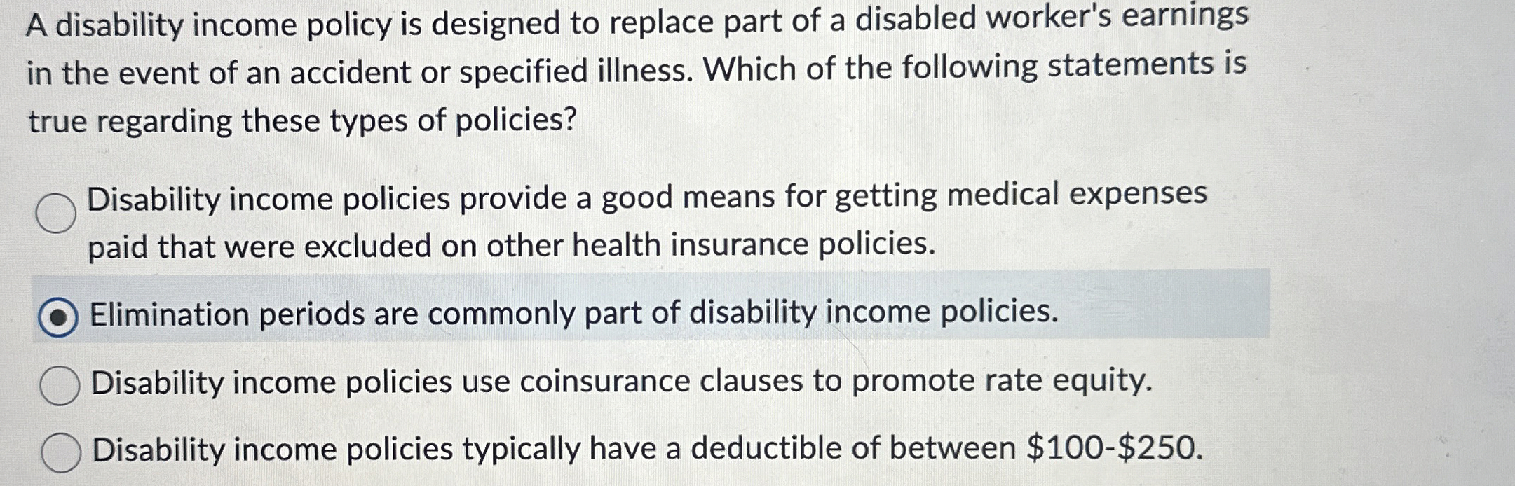 Solved A disability policy is designed to replace