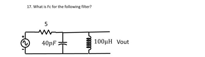 solved-17-what-is-fc-for-the-following-filter-chegg