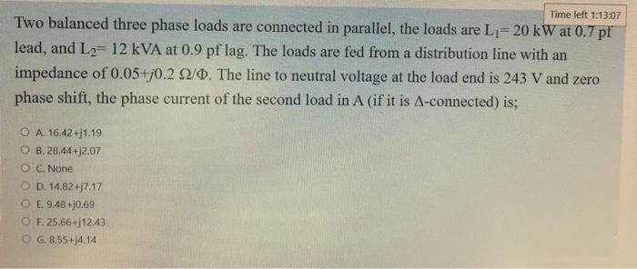Solved Time left 1:13:07 Two balanced three phase loads are | Chegg.com