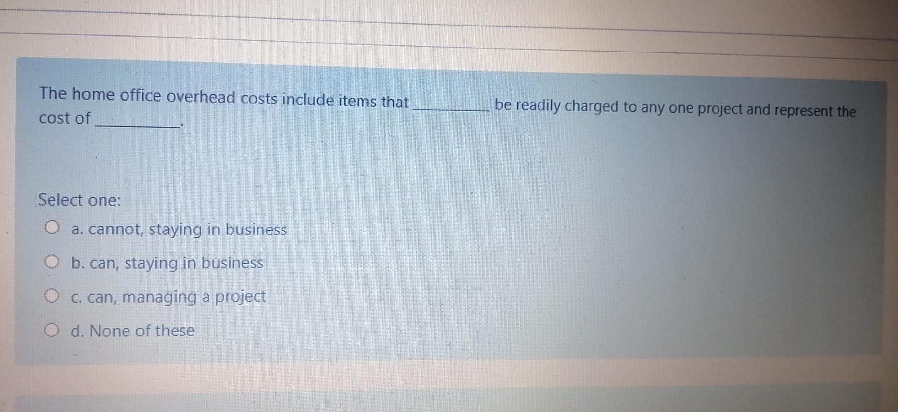 Solved The home office overhead costs include items that