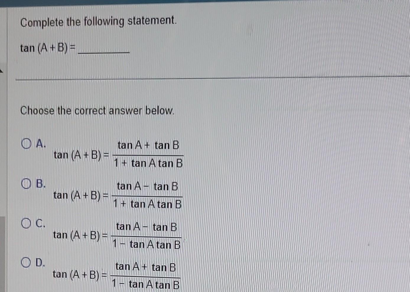 Solved Complete The Following Statement. Tan(A+B)= Choose | Chegg.com