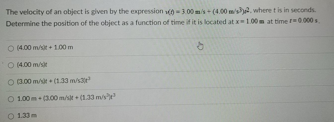 Solved The velocity of an object is given by the expression | Chegg.com