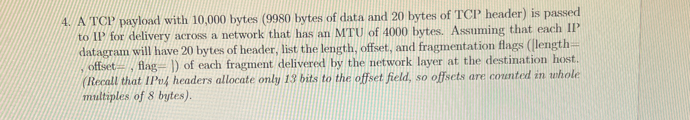 Solved A TCP payload with 10,000 ﻿bytes ( 9980 ﻿bytes of | Chegg.com