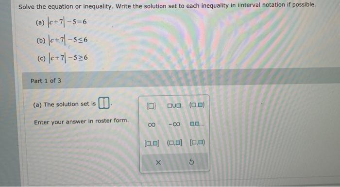 Solved Solve the equation or inequality. Write the solution | Chegg.com