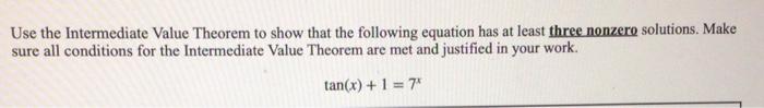 Solved Use the Intermediate Value Theorem to show that the | Chegg.com