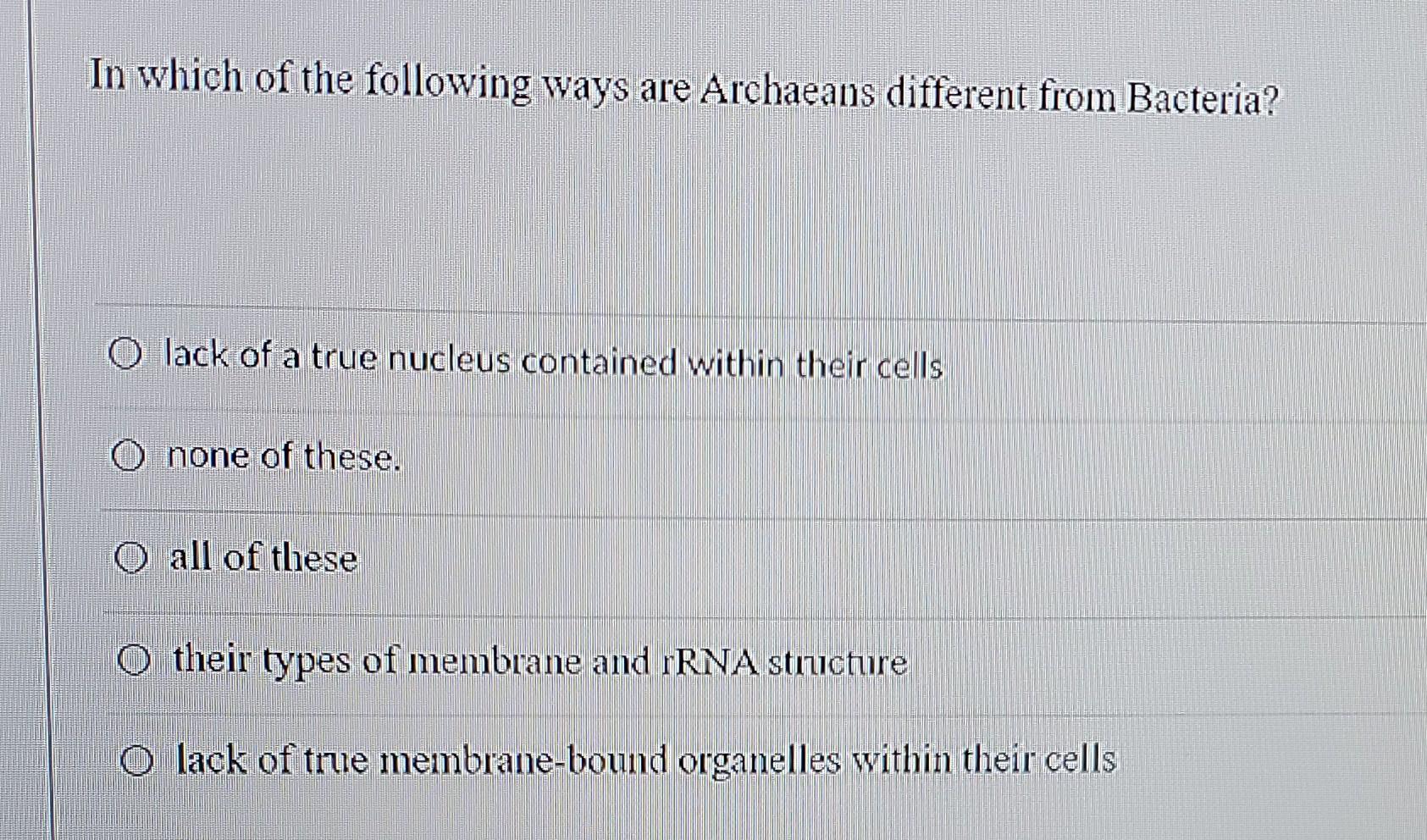 Solved In which of the following ways are Archaeans