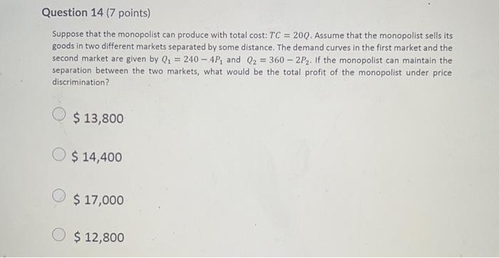 Solved = Question 14 (7 points) Suppose that the monopolist | Chegg.com