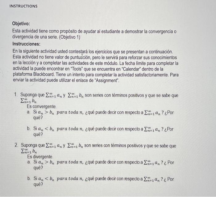 Objetivo: Esta actividad tiene como propósito de ayudar al estudiante a demostrar la convergencia 0 divergencia de una serie.