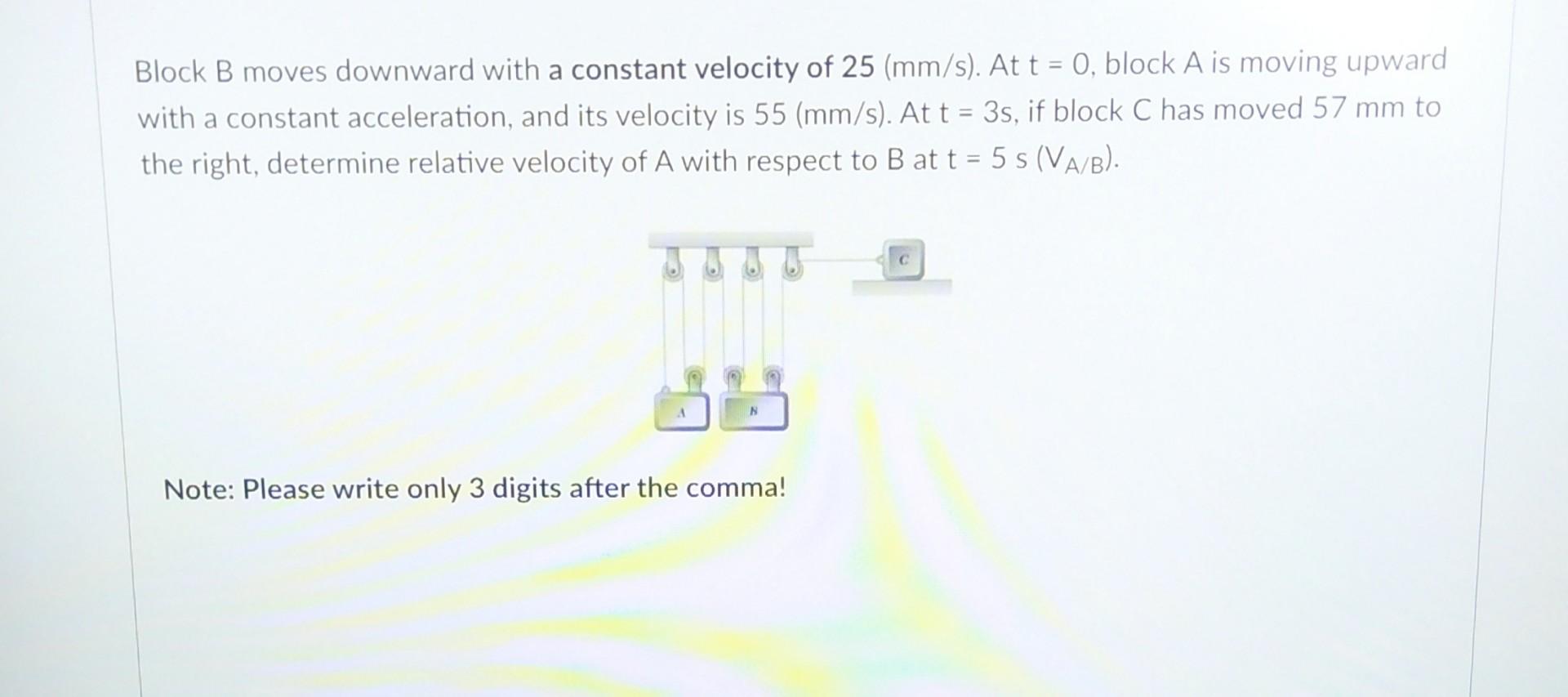 Solved Block B Moves Downward With A Constant Velocity Of | Chegg.com