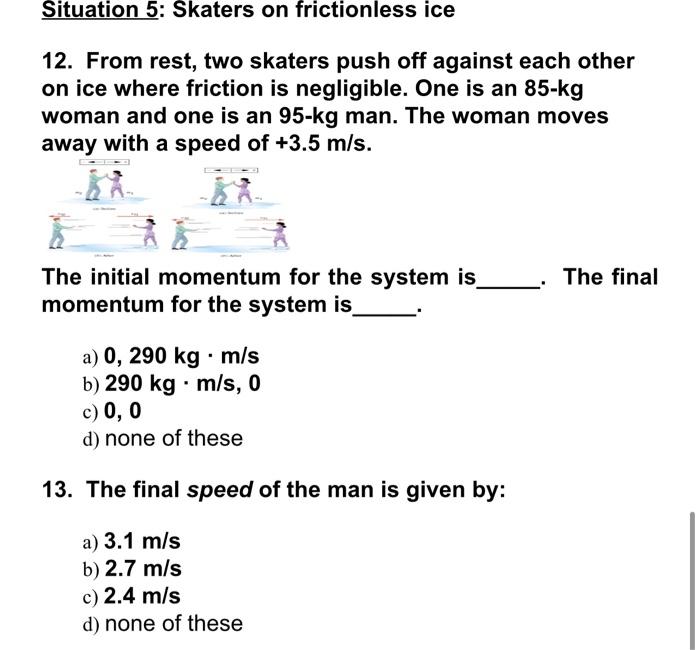 Solved Situation 5: Skaters on frictionless ice 12. From | Chegg.com