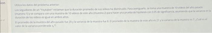 Ubliza los datos del probiema anterior: tos seguidores de un Youtuber reclaman que la dursción promedio de sus videos ha di