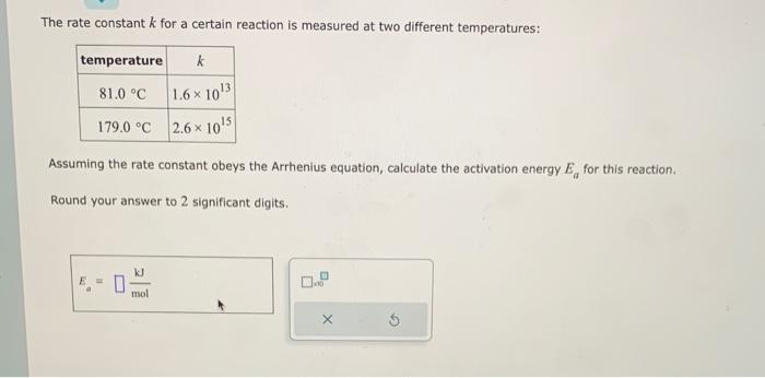 Solved The rate constant k for a certain reaction is | Chegg.com