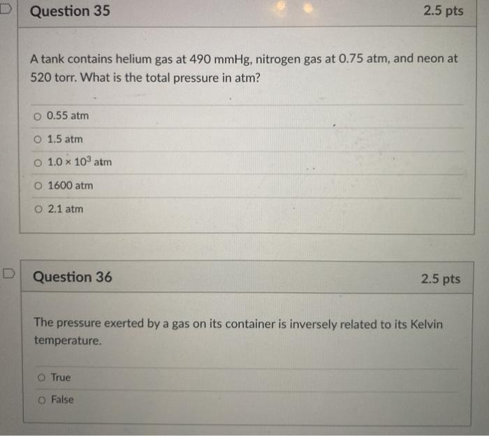 Solved D Question 35 2.5 pts A tank contains helium gas at