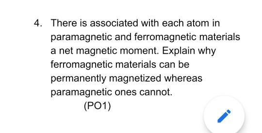 Solved 4. There is associated with in paramagnetic |