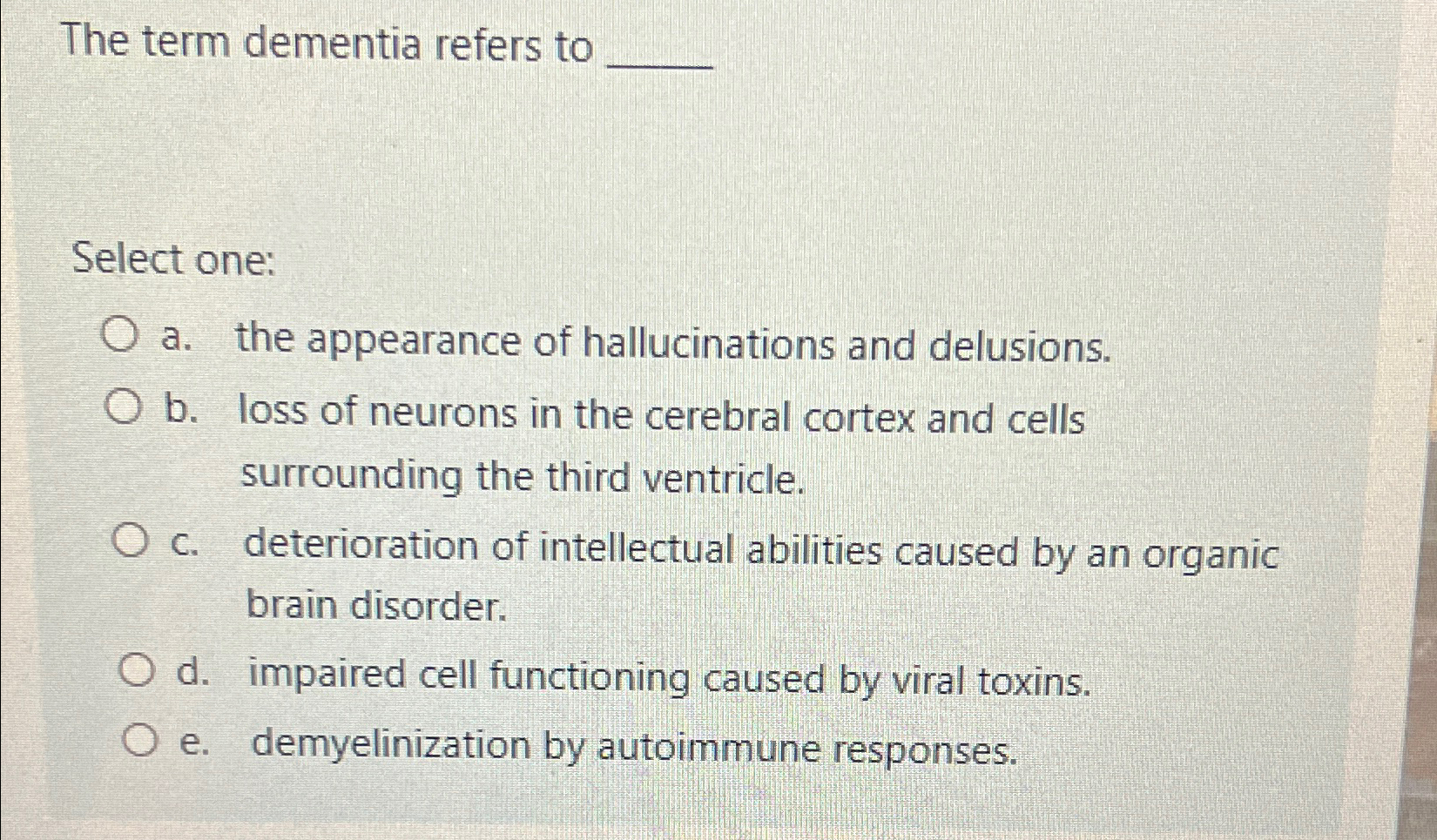 Solved The term dementia refers to q,Select one:a. ﻿the | Chegg.com