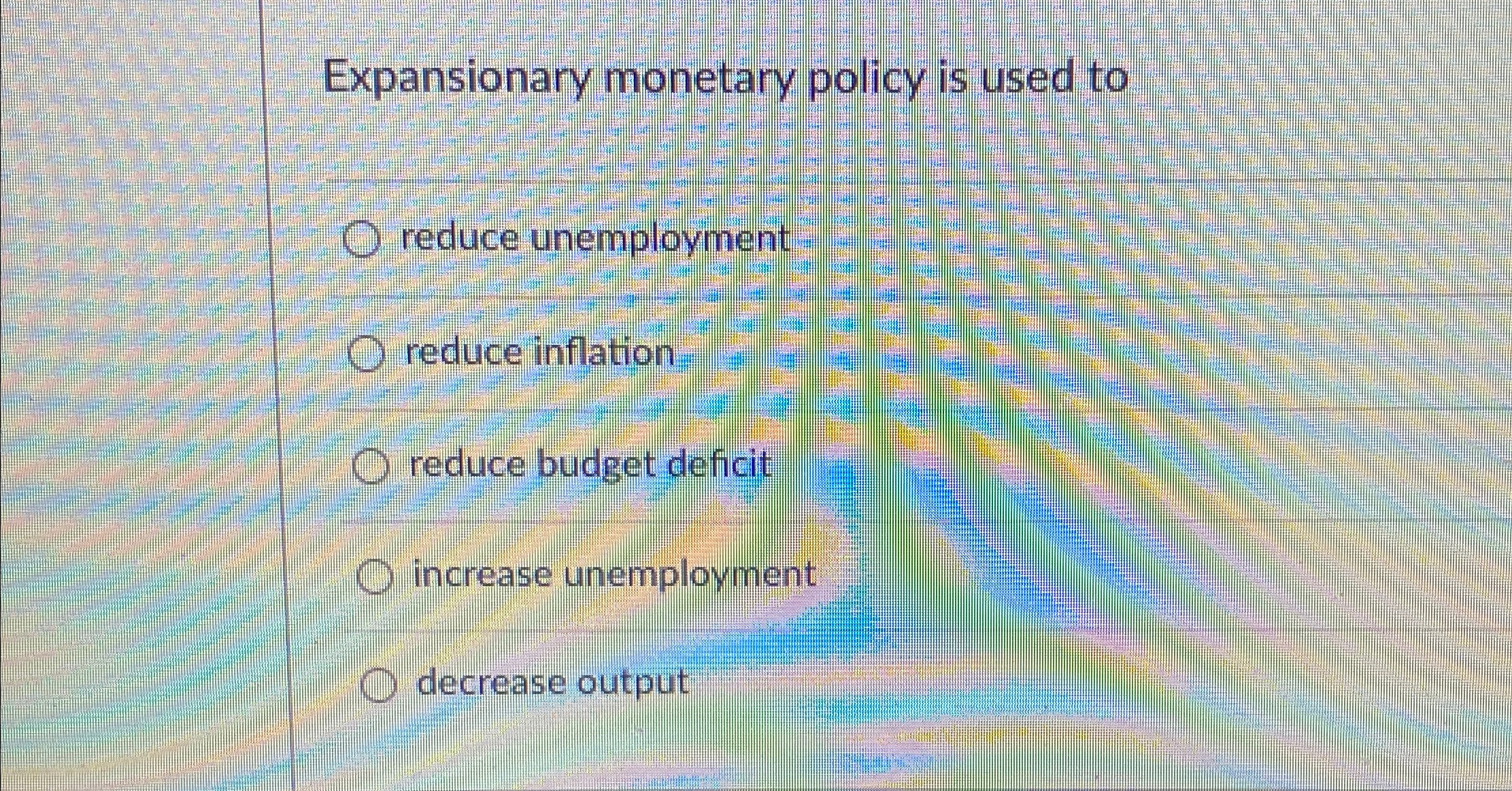 Solved Expansionary monetary policy is used toreduce | Chegg.com