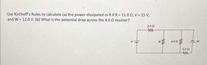 Solved Use Kirchoff's Rules to calculate (a) the power | Chegg.com