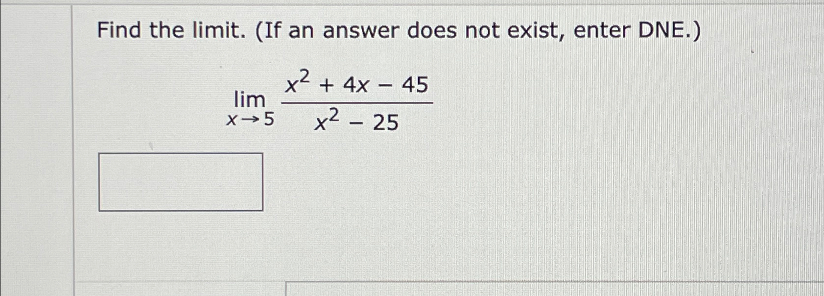 Solved Find the limit. (If an answer does not exist, enter | Chegg.com