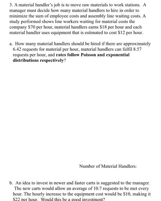 Solved 3. A material handler's job is to move raw materials