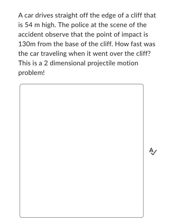 solved-a-car-drives-straight-off-the-edge-of-a-cliff-that-is-chegg