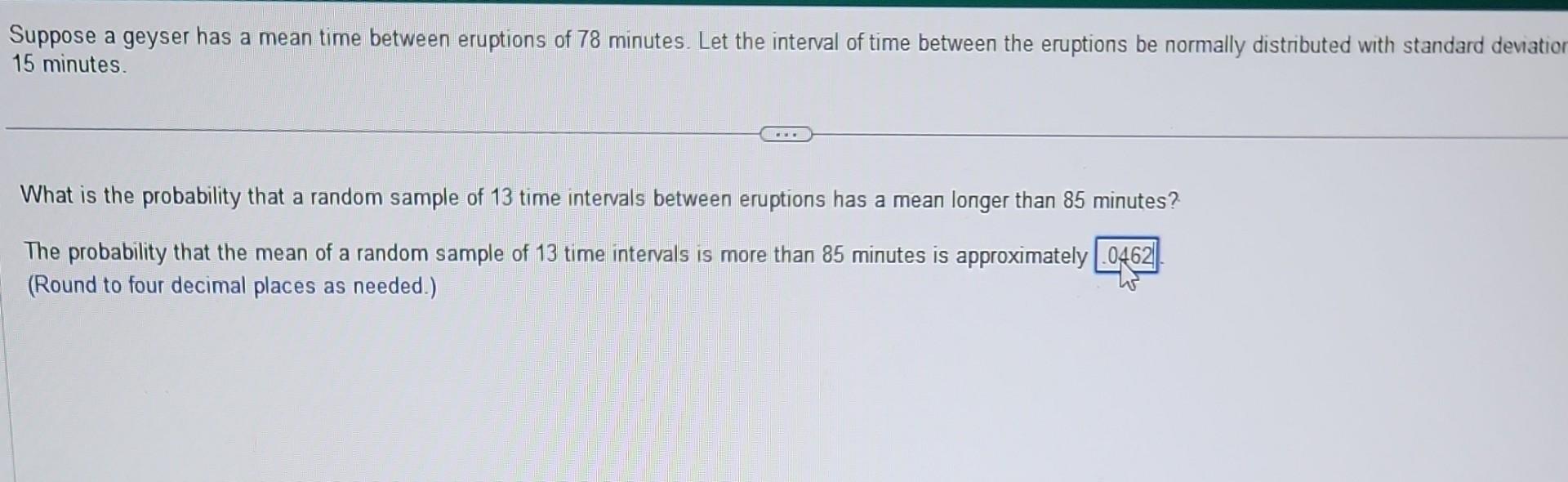 Solved Suppose a geyser has a mean time between eruptions of | Chegg.com