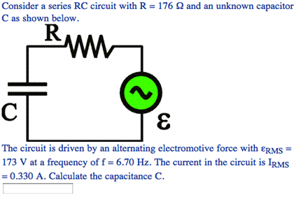 Solved Consider a series RC circuit with R = 176 Ohm and an | Chegg.com