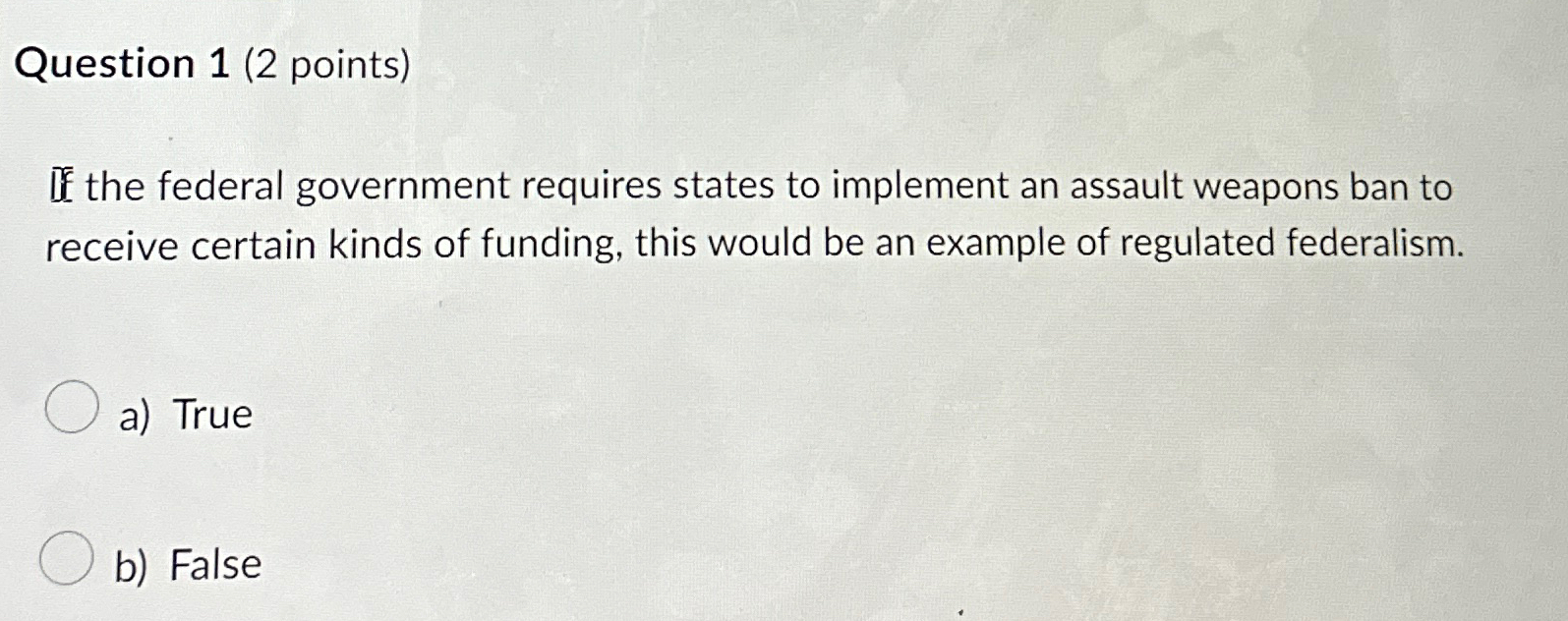 Solved Question 1 (2 ﻿points)If the federal government | Chegg.com