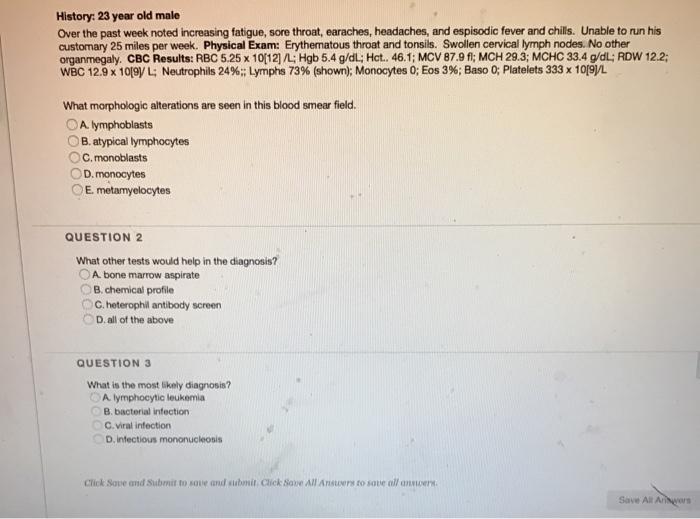 Solved History: 23 year old male Over the past week noted | Chegg.com