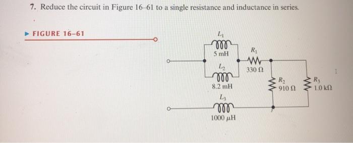 Solved 7. Reduce the circuit in Figure 16 61 to a single | Chegg.com