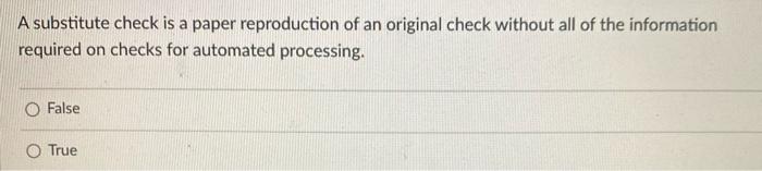 Solved A substitute check is a paper reproduction of an | Chegg.com