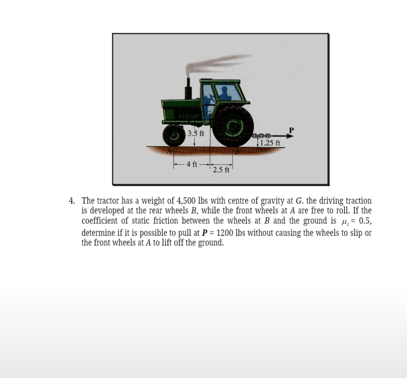 Solved 3 5 ft 1 25 ft 4ft 2 5 ft 4 The tractor has a Chegg com