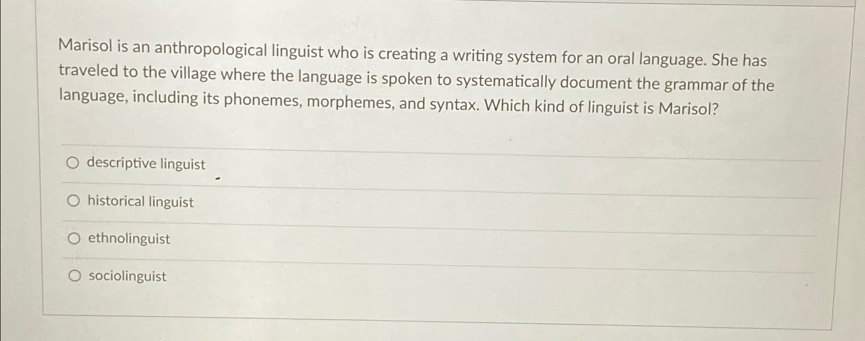 Solved Marisol is an anthropological linguist who is | Chegg.com