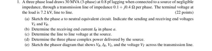 Solved 1. A three phase load draws 30MVA (3-phase) at 0.8 pf | Chegg.com