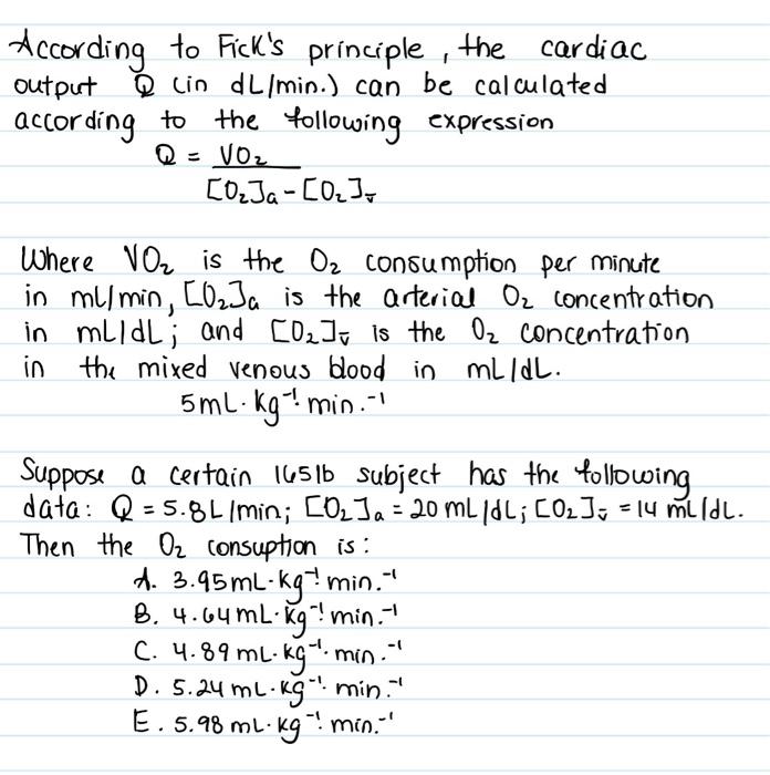 Solved According To Fick S Principle The Cardiac Output Q