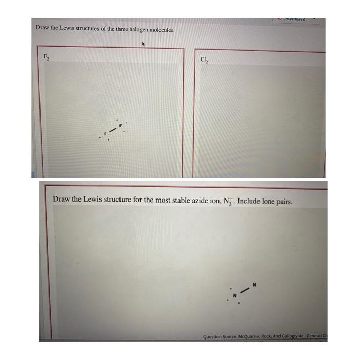 Solved Draw The Lewis Structures Of The Three Halogen