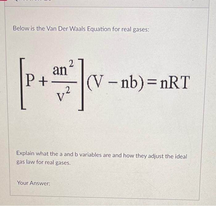 Solved Below Is The Van Der Waals Equation For Real Gases. | Chegg.com