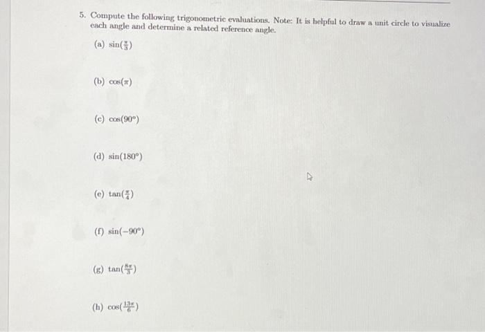 Solved 5. Compute The Following Trigonometric Evaluations. | Chegg.com