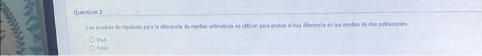 La priebas de hipoletis para Is defeends de medas artintilias se utizan para probar si hay diferencia en las medias de dos po