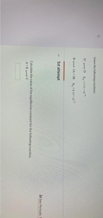 Solved Given the following reactions: 2C×m+KC=5,52×10−4 1st | Chegg.com