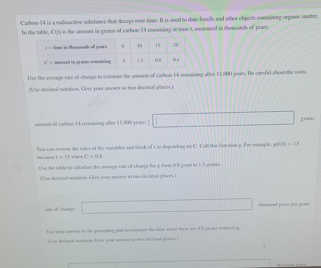 [Solved] Carbon14 is a radioactive substance that decay