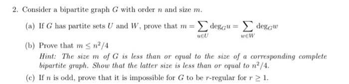 Solved 2. Consider a bipartite graph G with order n and size | Chegg.com