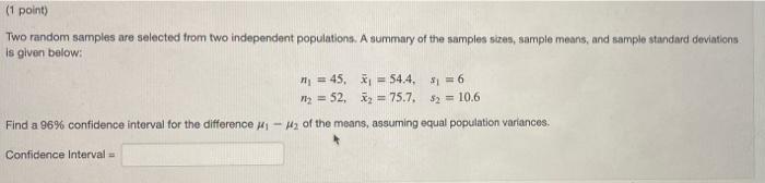 Solved (1 point) Two random samples are selected from two | Chegg.com
