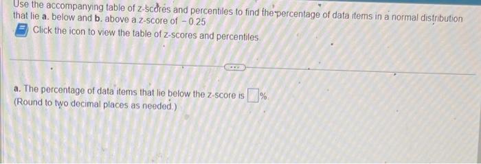 solved-use-the-accompanying-table-of-z-scores-and-chegg
