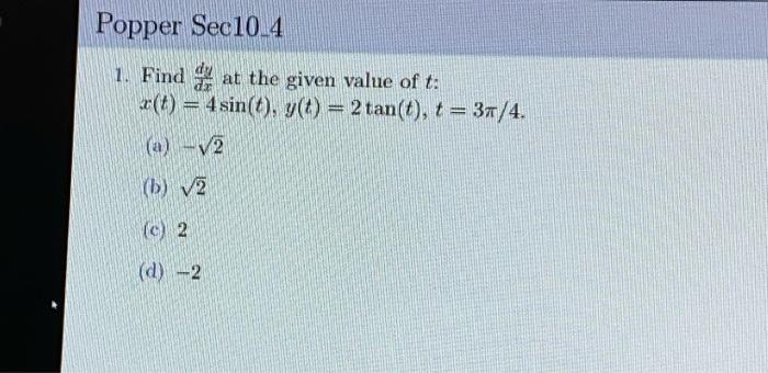 Solved Popper Sec10.4 1. Find at the given value of t. x(t
